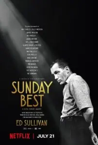 Sunday Best: The Untold Story of Ed Sullivan ซันเดย์เบสต์: เบื้องหลังชีวิตที่ไม่เคยเผยของเอ็ด ซัลลิแวน