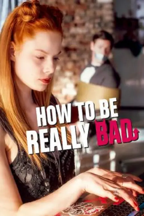 How to Be Really Bad ภารกิจแสบแบบฉบับนรก