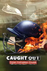 Caught Out Crime CorruptionCricket