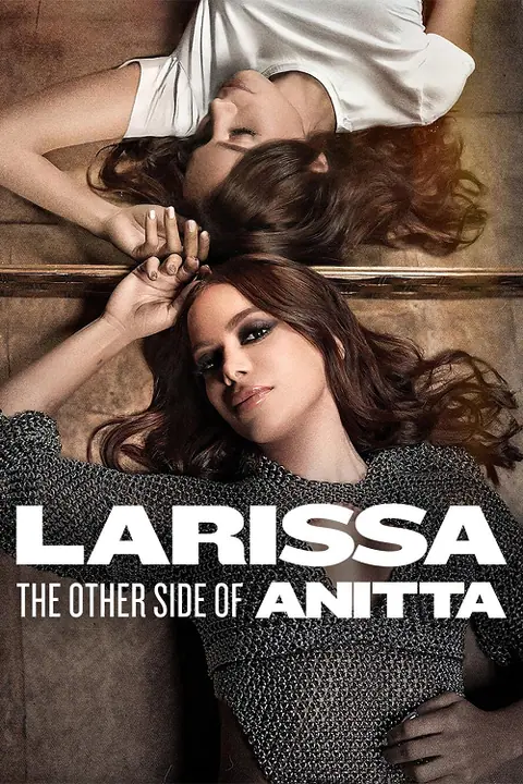 Larissa The Other Side of Anitta ลาริสสา อีกด้านของอนิตต้า