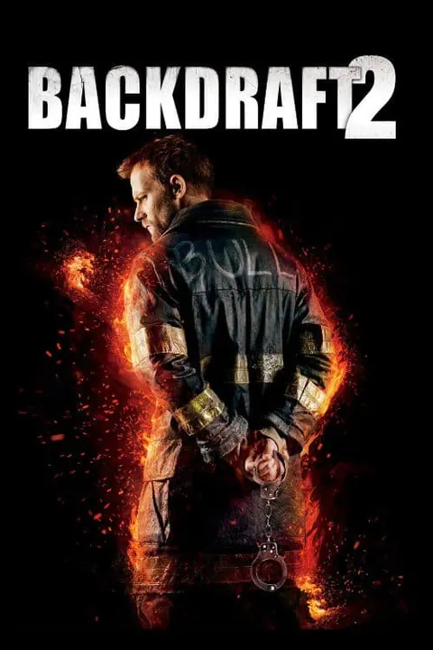 Backdraft 2 เปลวไฟกับวีรบุรุษ 2