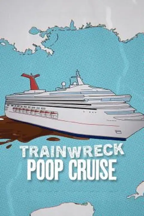 Trainwreck Poop Cruise อภิมหาวายป่วง เรือสำราญอุนจิ