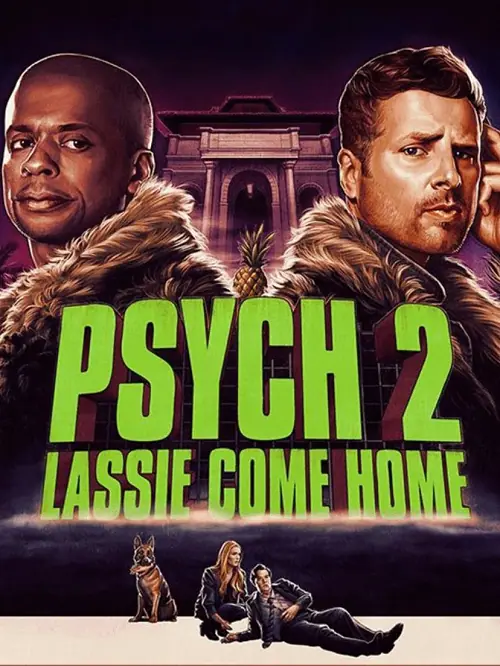 Psych 2 Lassie Come Home ไซก์ แก๊งสืบจิตป่วน 2 พาลูกพี่กลับบ้าน