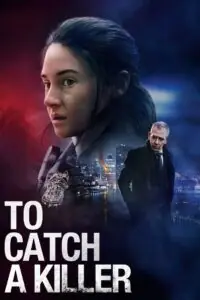 To Catch a Killer ไล่ล่าฆาตกร
