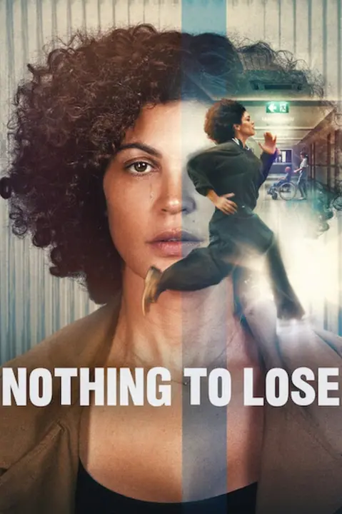 Nothing to Lose เมื่อไม่มีอะไรจะเสีย