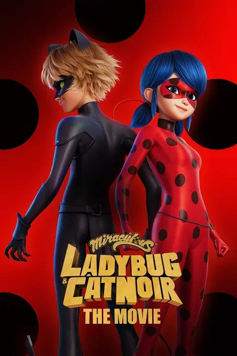 Miraculous Ladybug & Cat Noir The Movie ฮีโร่มหัศจรรย์ เลดี้บัก และ แคทนัวร์