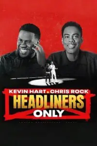 Kevin Hart & Chris Rock Headliners Only เควิน ฮาร์ทและคริส ร็อค คนดังเท่านั้น