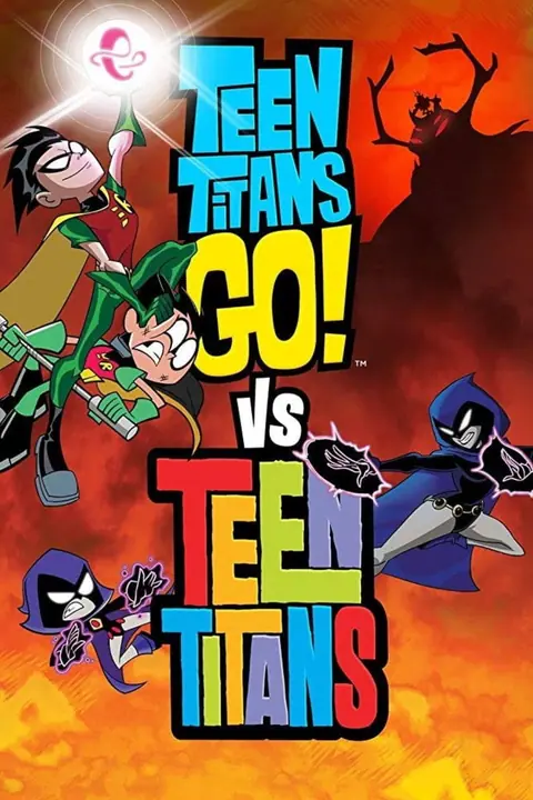 Teen Titans Go! Vs. Teen Titans ทีนไททันส์ โก! ปะทะ ทีนไททันส์