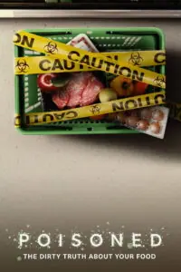 Poisoned The Dirty Truth About Your Food