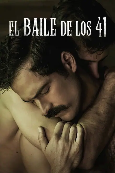 Dance of the 41 (El baile de los 41) 41 เริงระบำ